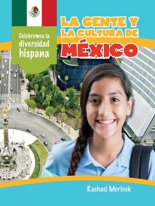Title details for La gente y la cultura de México (The People and Culture of Mexico) by Rachael Morlock - Available
